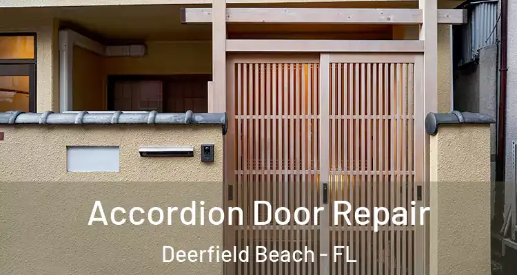  Accordion Door Repair Deerfield Beach - FL