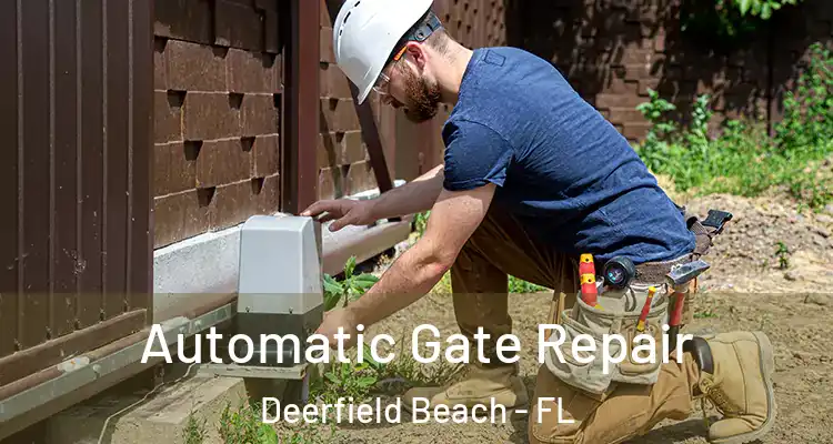  Automatic Gate Repair Deerfield Beach - FL