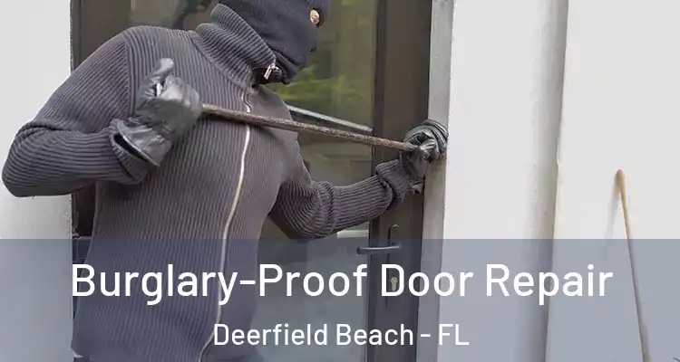  Burglary-Proof Door Repair Deerfield Beach - FL
