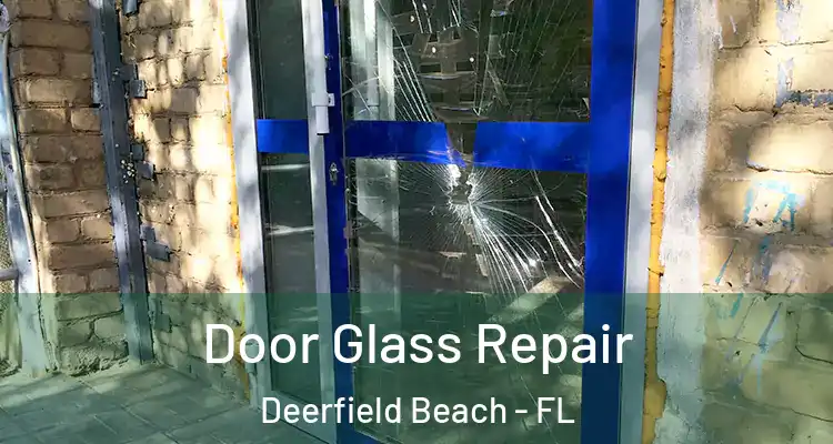  Door Glass Repair Deerfield Beach - FL
