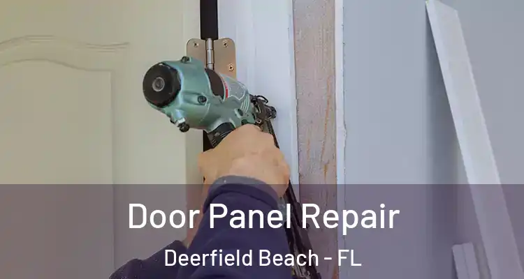  Door Panel Repair Deerfield Beach - FL
