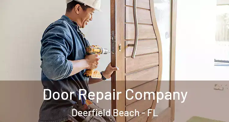  Door Repair Company Deerfield Beach - FL