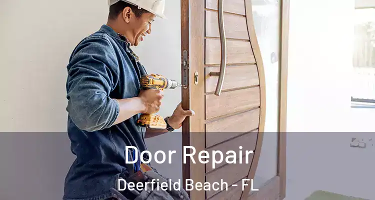  Door Repair Deerfield Beach - FL