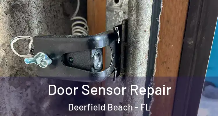  Door Sensor Repair Deerfield Beach - FL