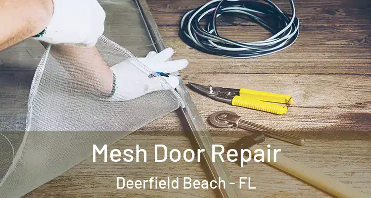  Mesh Door Repair Deerfield Beach - FL