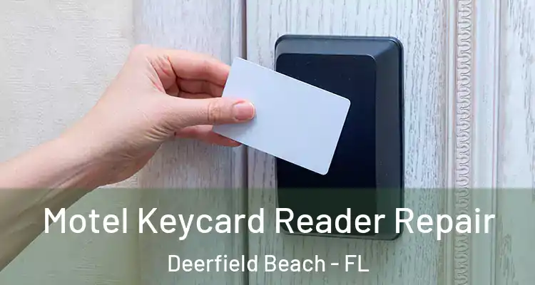  Motel Keycard Reader Repair Deerfield Beach - FL