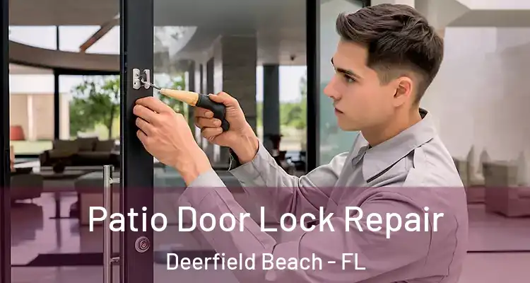  Patio Door Lock Repair Deerfield Beach - FL