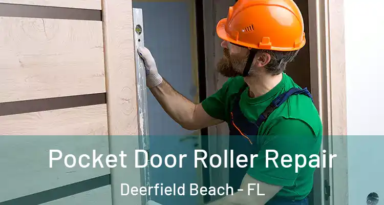  Pocket Door Roller Repair Deerfield Beach - FL