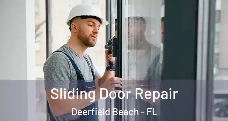  Sliding Door Repair Deerfield Beach - FL