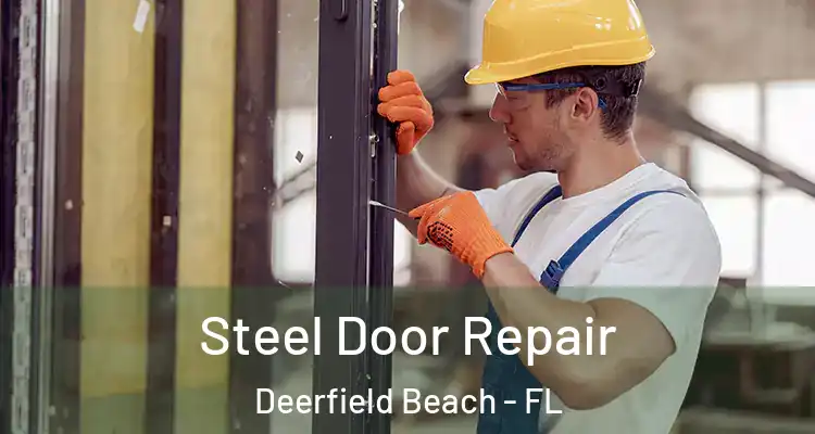 Steel Door Repair Deerfield Beach - FL
